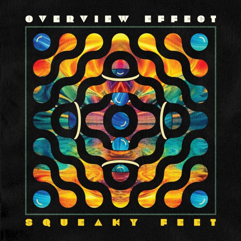 Squeaky Feet - Overview Effect